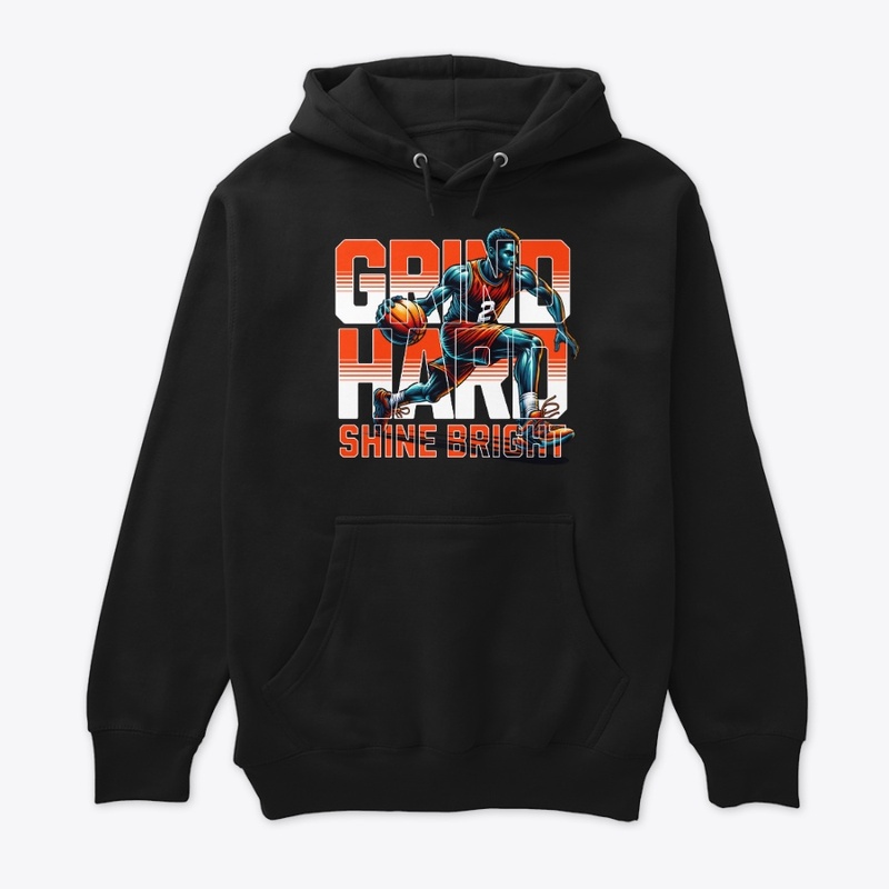 Grind Hard Shine Bright Basketball Merch