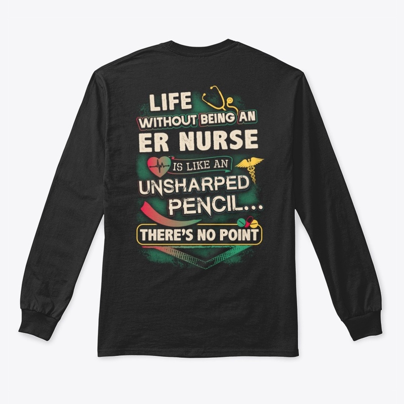 ER Nurse's Life Shirt