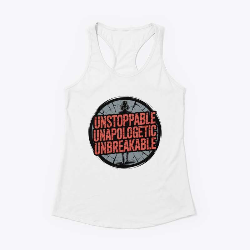 Unstoppable Unapologetic Unbreakable 2nd