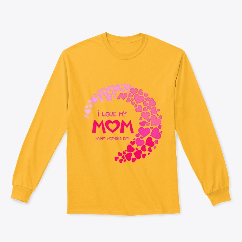 I love MOM | Happy Mothers Day