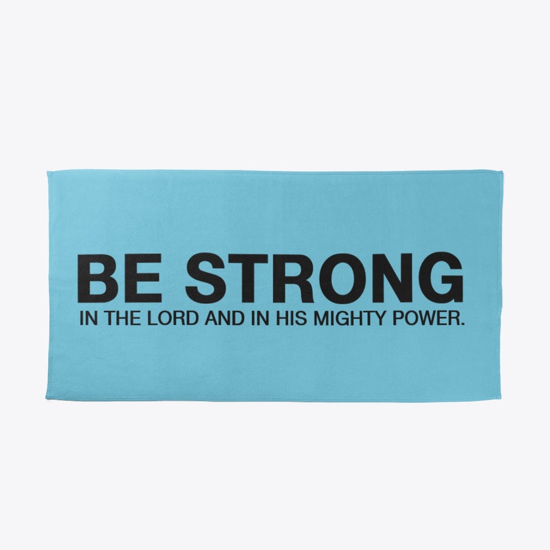 BE STRONG IN THE LORD Sport Towel