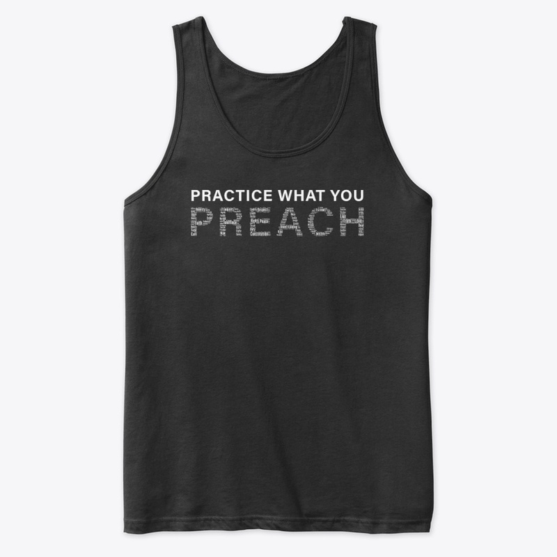 Practice What You Preach Merch