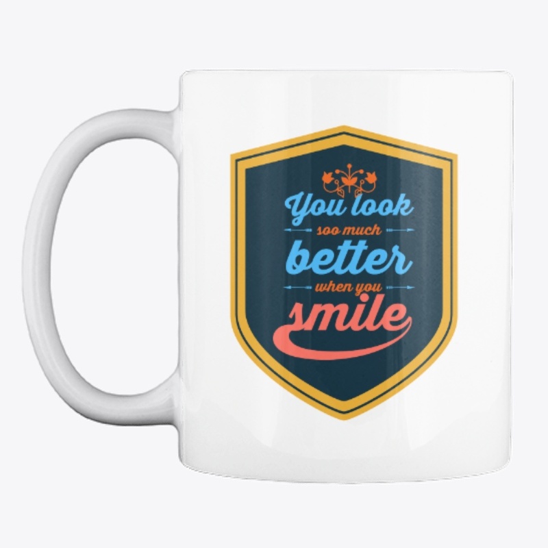 You look better when you smile