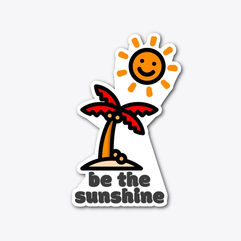 Be the Sunshine