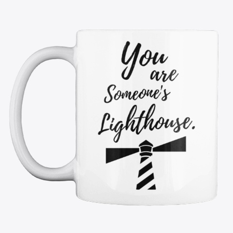 Someone's Lighthouse Mug  White T-Shirt Front