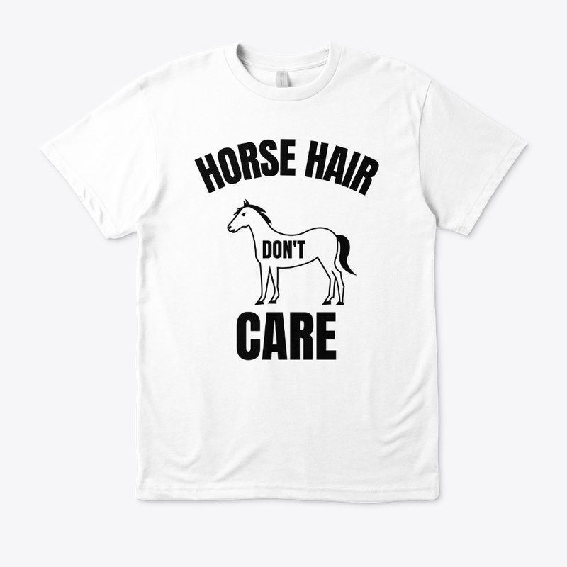Horse hair don't care