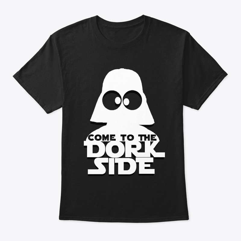COME to the DORK SIDE