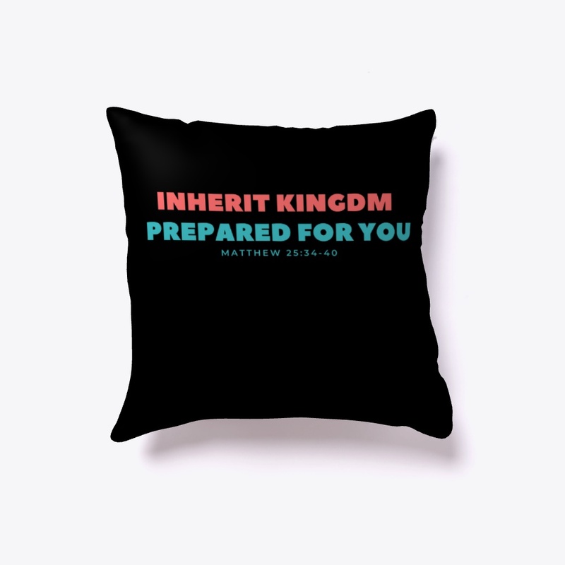 Inherit The Kingdom Prepared For You