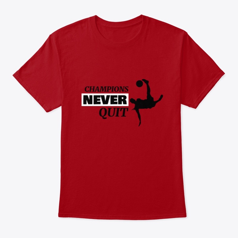 Champions Never Quit