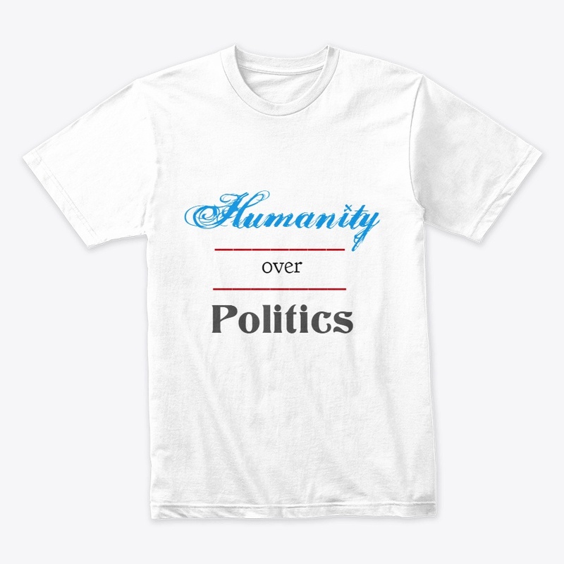 Humanity Over Politics