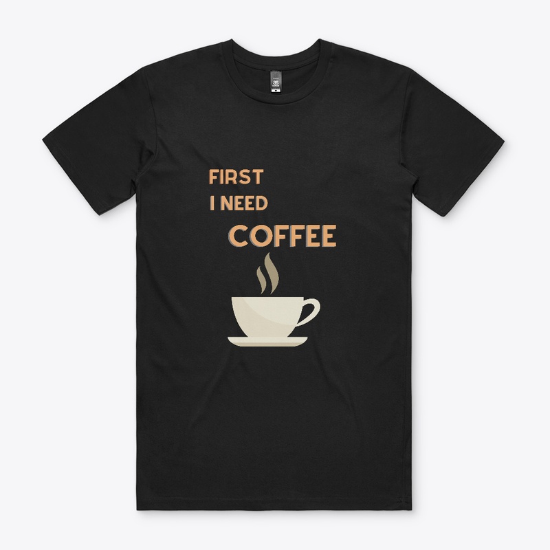 First I Need Coffee