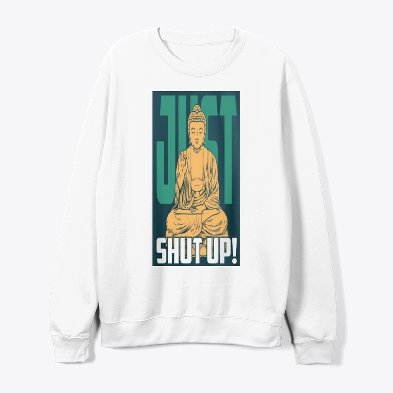 Just Shut Up