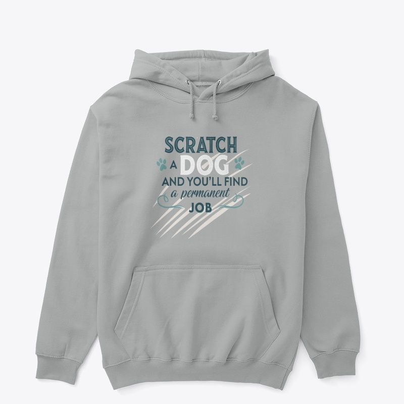 Scratch a dog and you’a permanent job