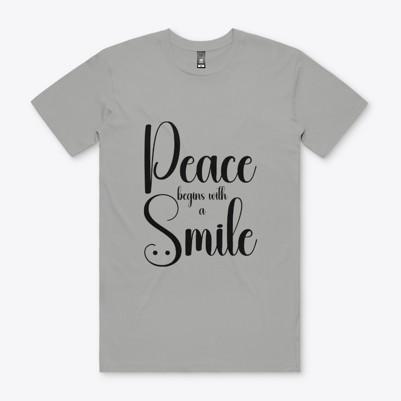 "Peace Begins With A Smile"