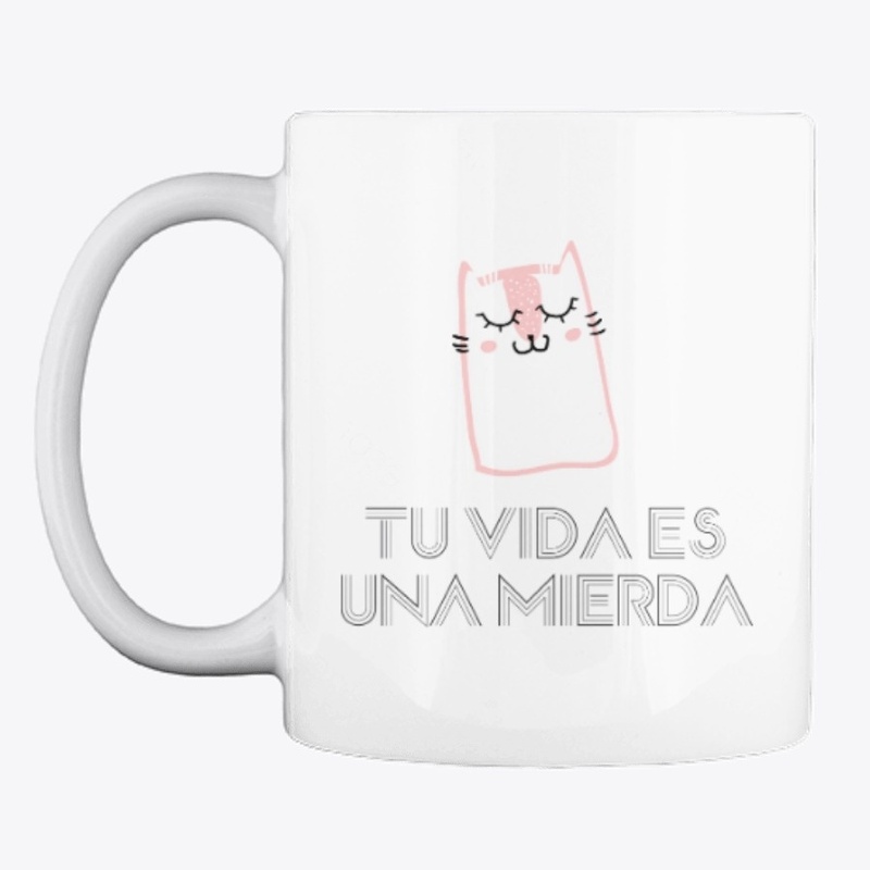 Tu vida es una mierda