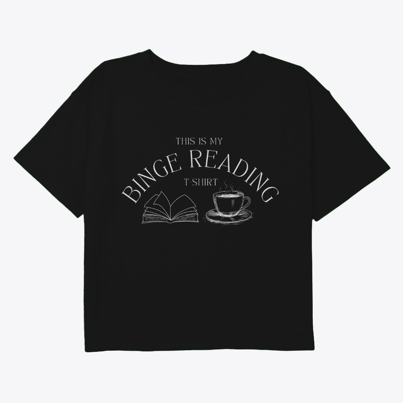 Binge Reading shirt...