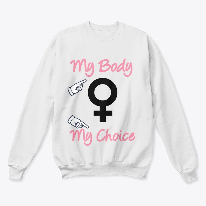 My Body My Choice Design 1