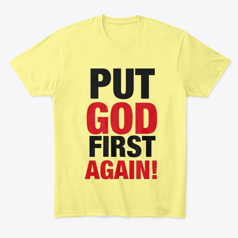 PUT GOD FIRST AGAIN