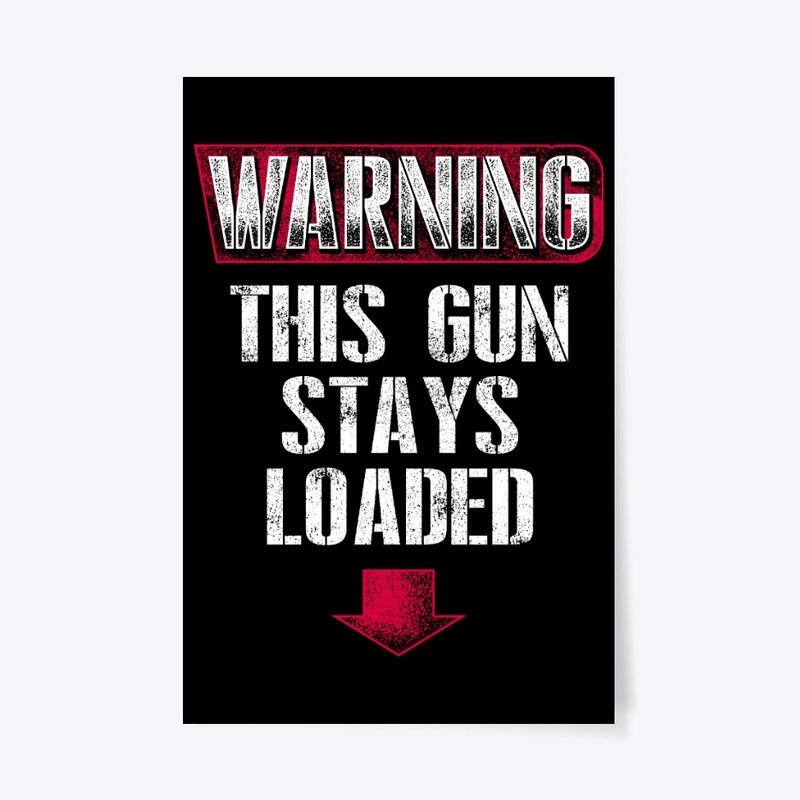 PATRIOTIC - THIS GUN STAYS LOADED M 0061