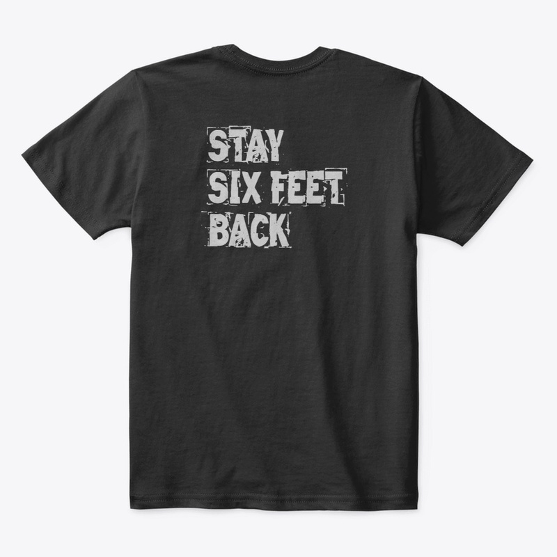 STAY SIX FEET BACK