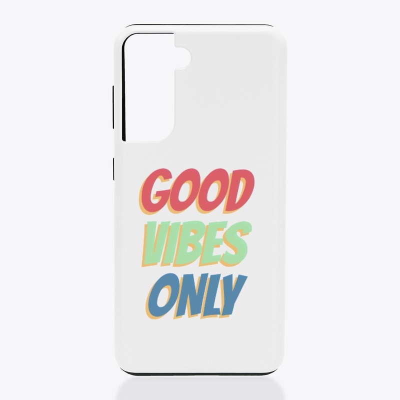 Good Vibes Only