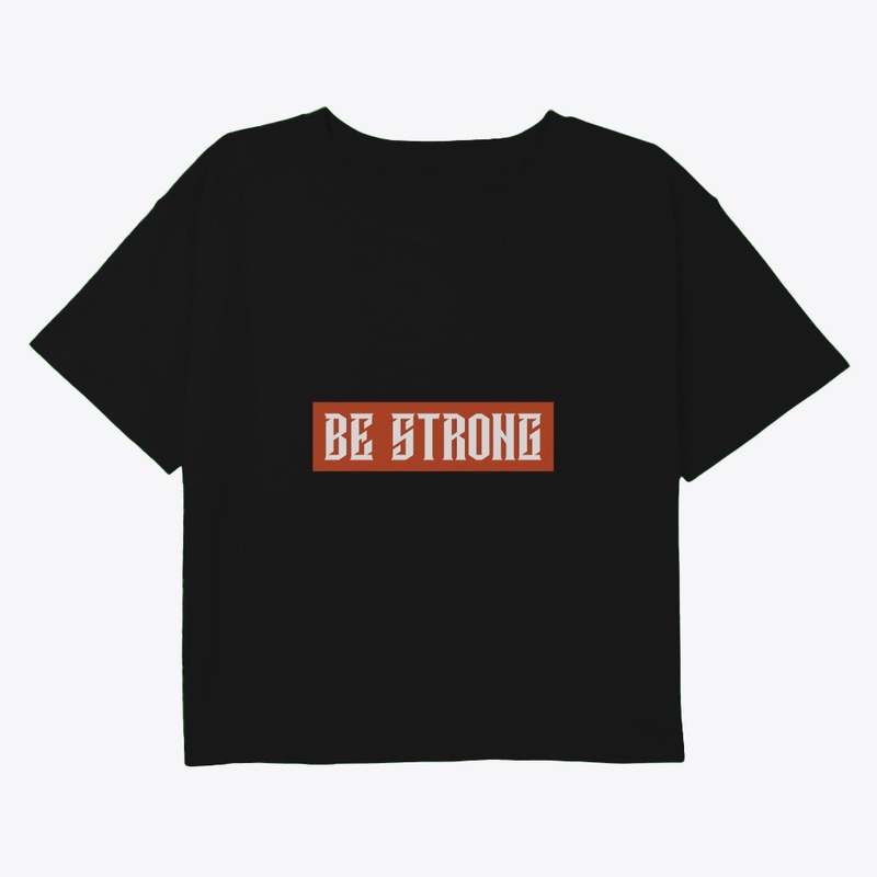 Be strong