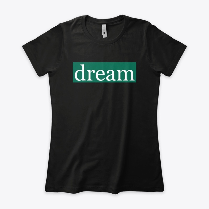 Dream Written in White on Green