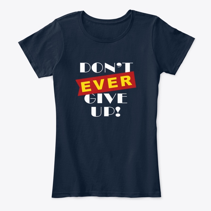 Don't ever give up White