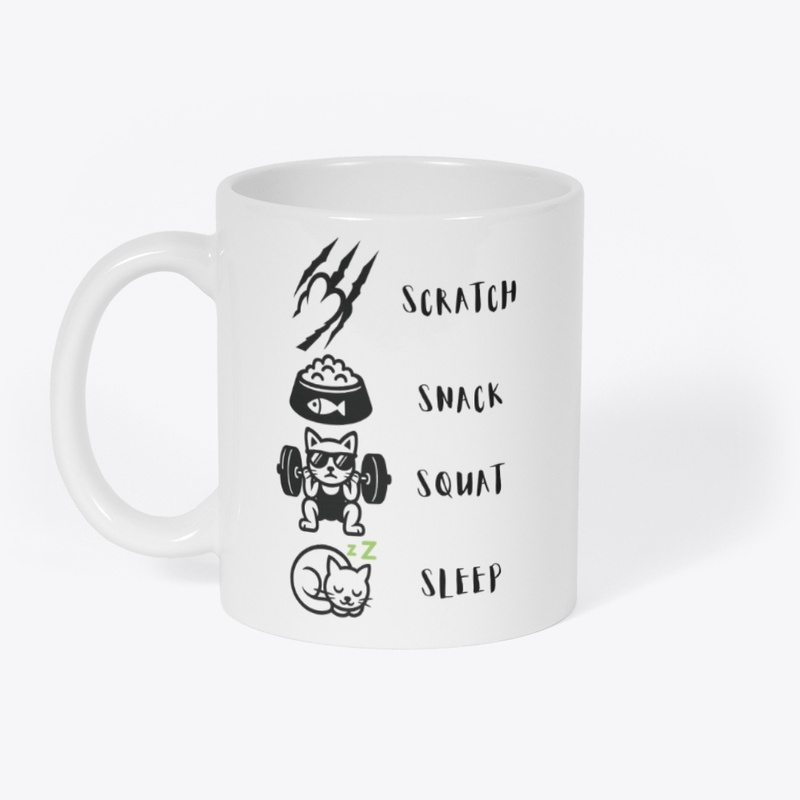 Scratch. Snack. Squat. Sleep.