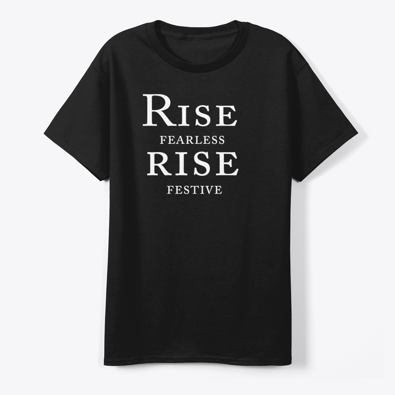 Rise Fearless, Rise Festive