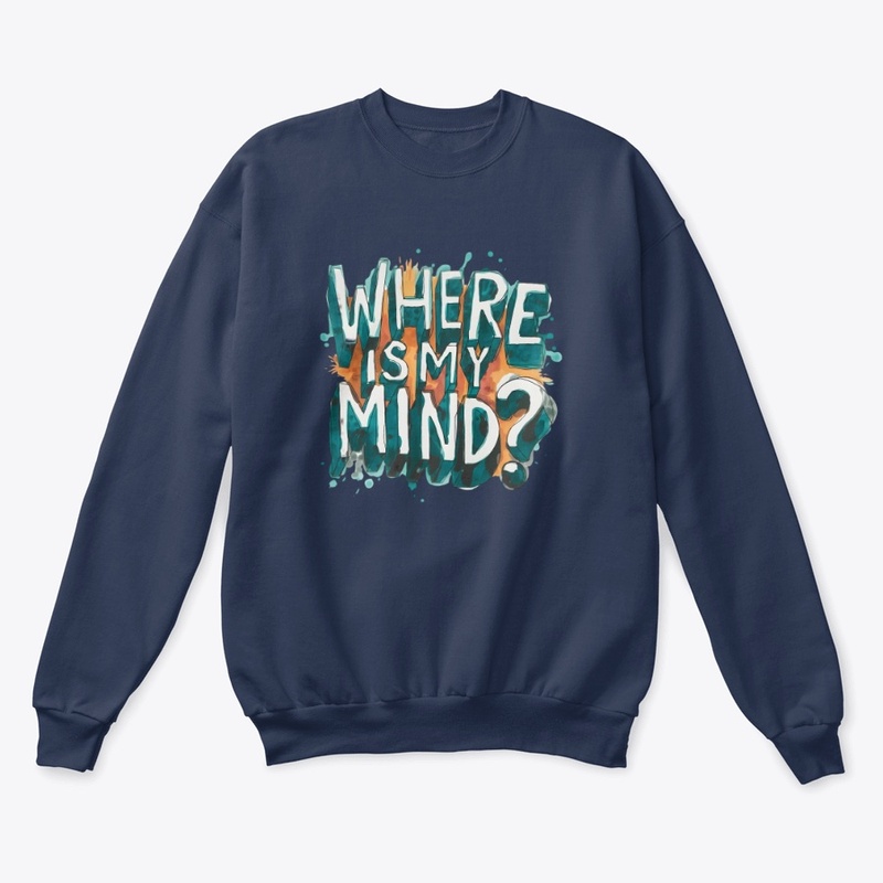 Where is my mind?