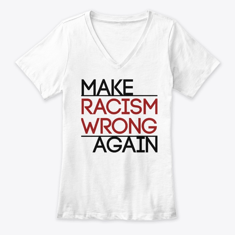 Make Racism Wrong Again!