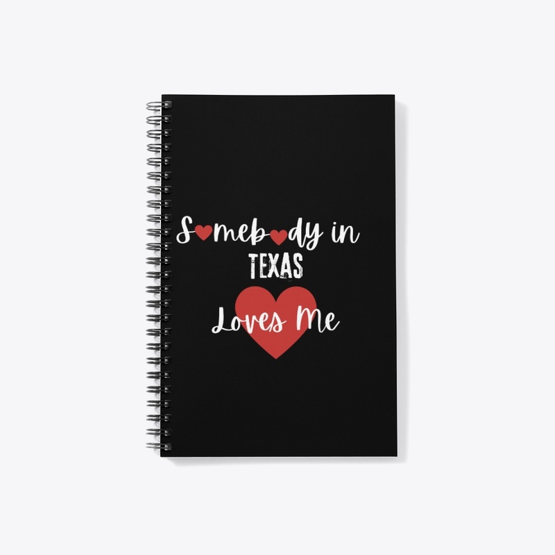 Somebody in Texas Loves Me