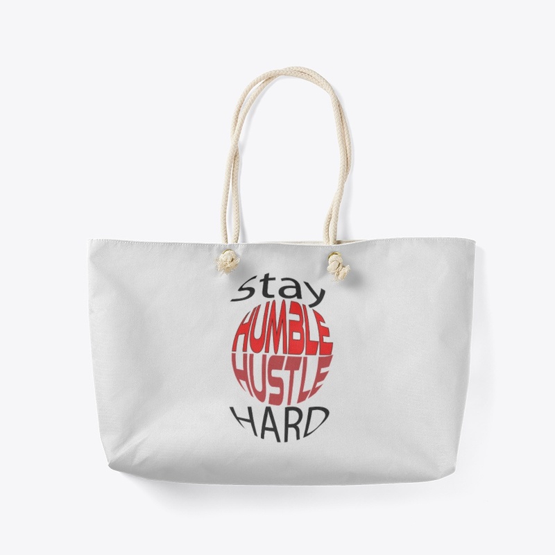 Stay humble hustle hard 