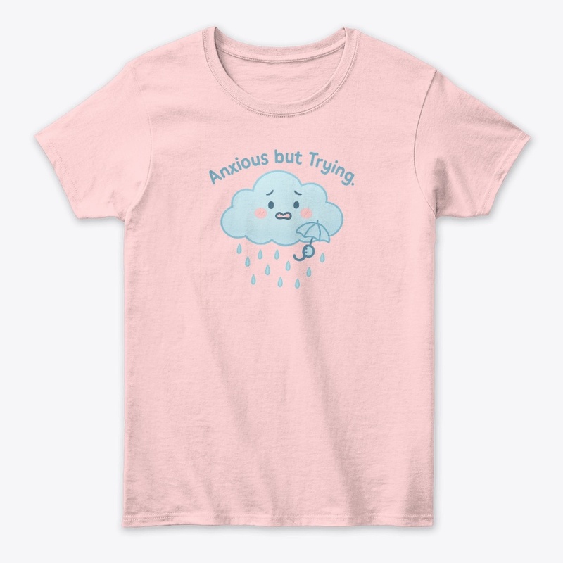 Anxious but Trying