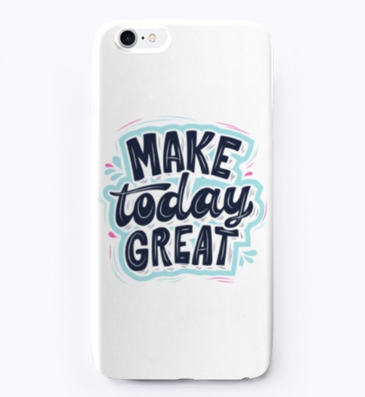 Make today great