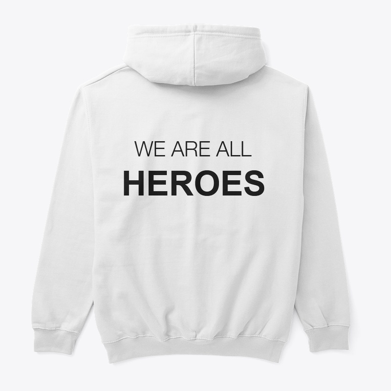 WE ARE ALL HEROES