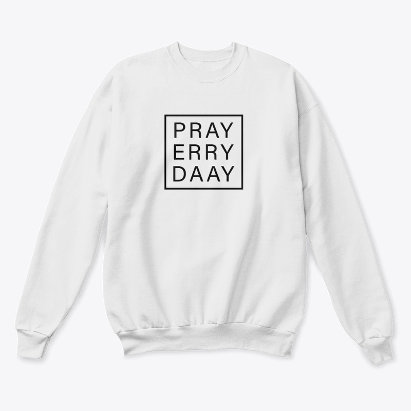 Pray Erry Day