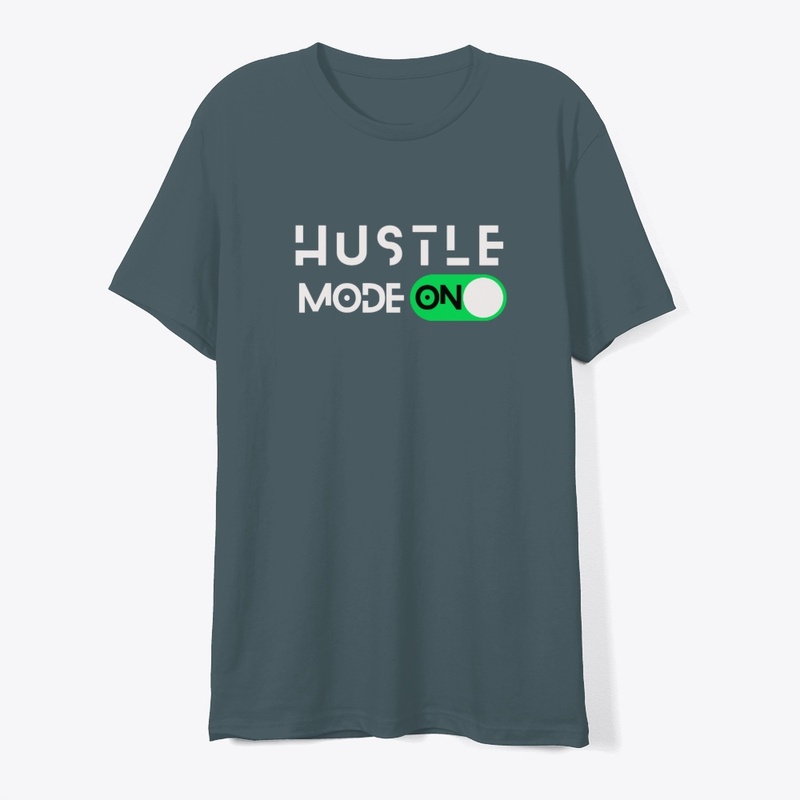Hustle Mode ON