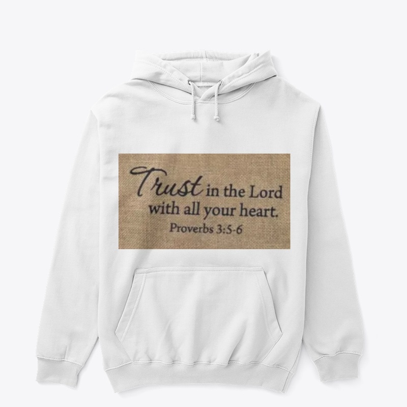 Trust in the Lord with all your heart