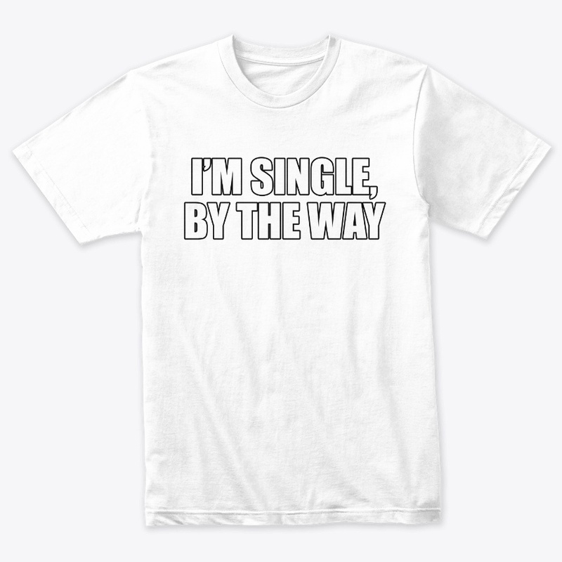 I'm Single, By the Way