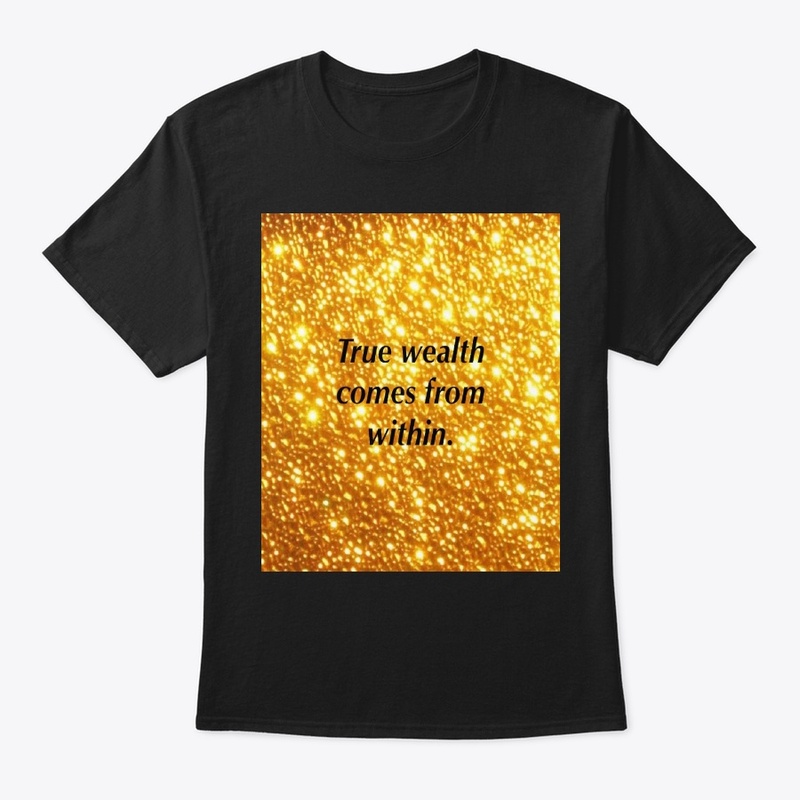True Wealth Comes From Within