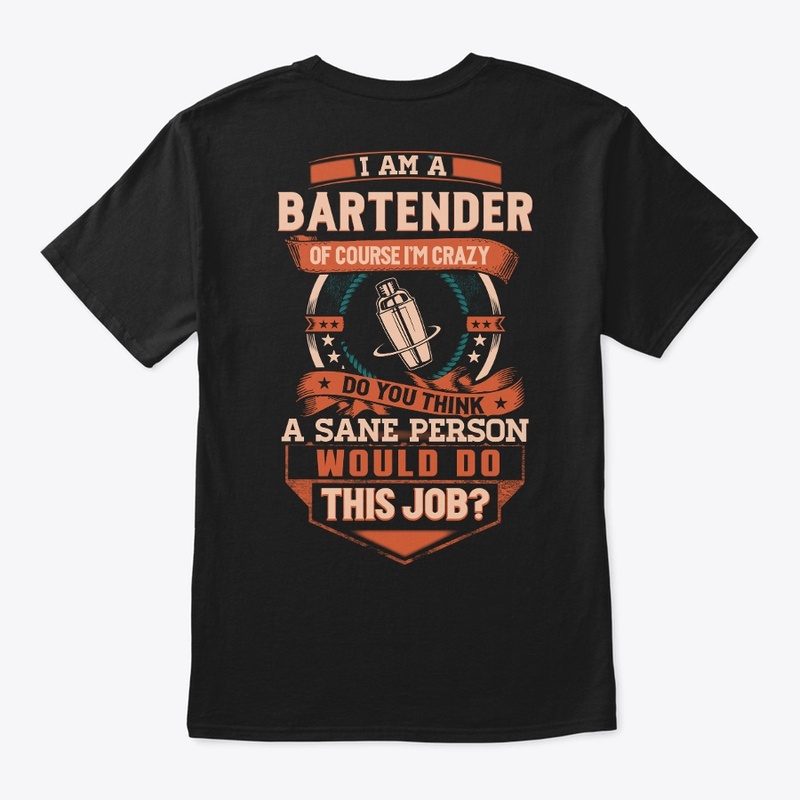 Bartender Is Insane Hoodie