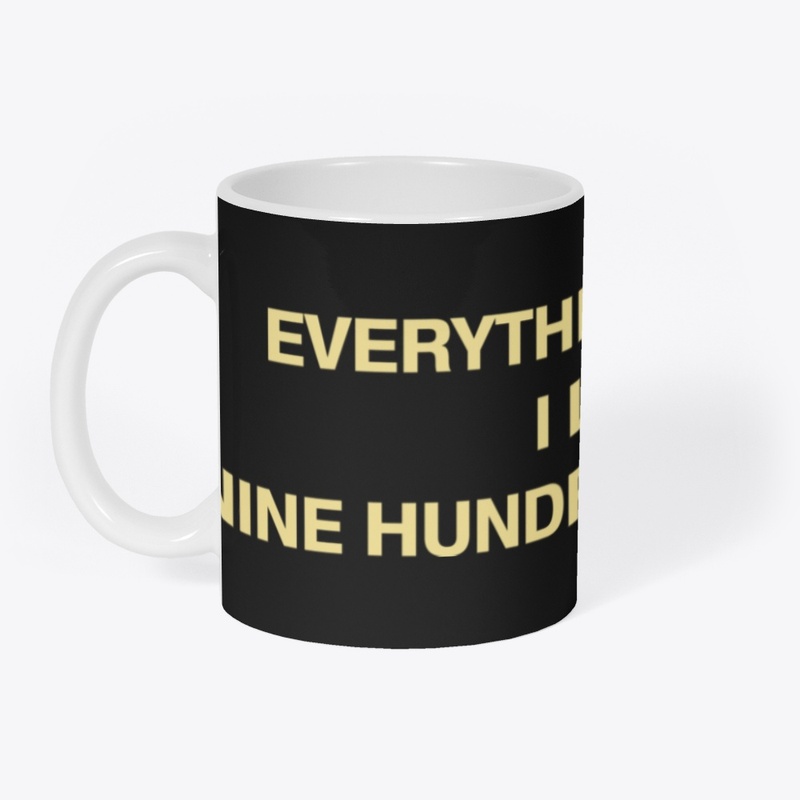 Everything You Like I Liked Nine Hundred