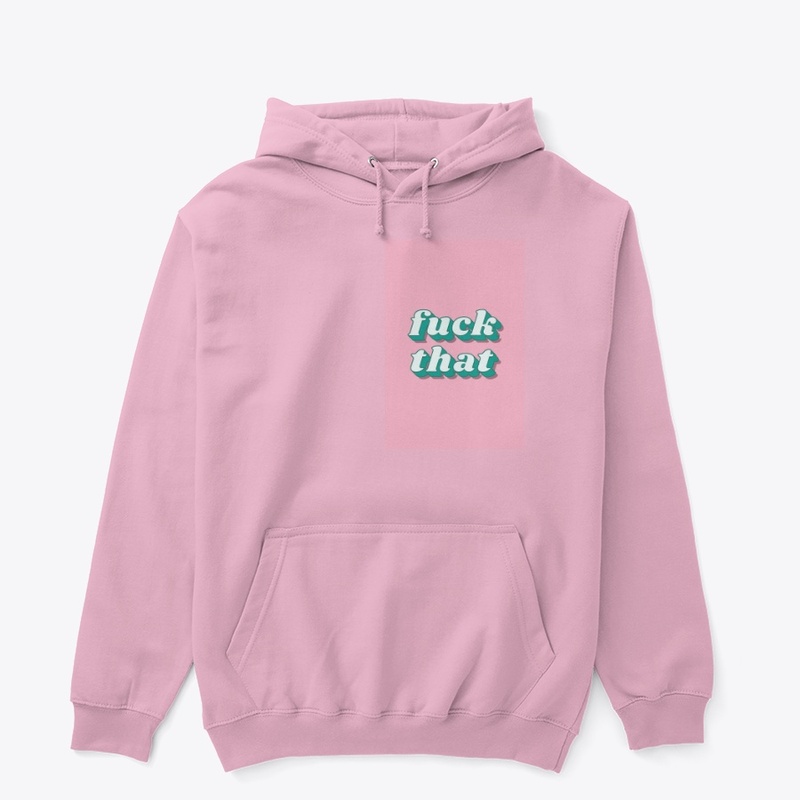 FUCK THAT