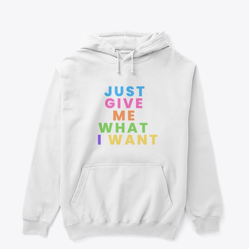 Colorful Just Give Me What I Want Line