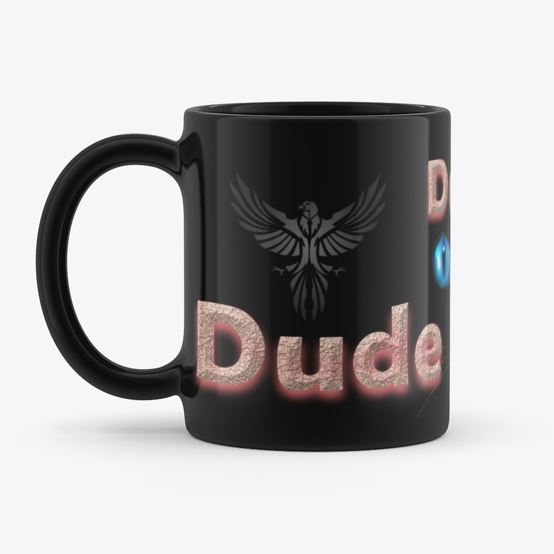 Dude Drinkware perfect design