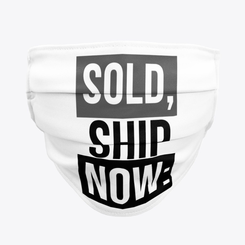Sold, Ship Now:
