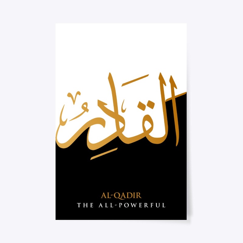 AL-QADIR: THE ALL-POWERFUL