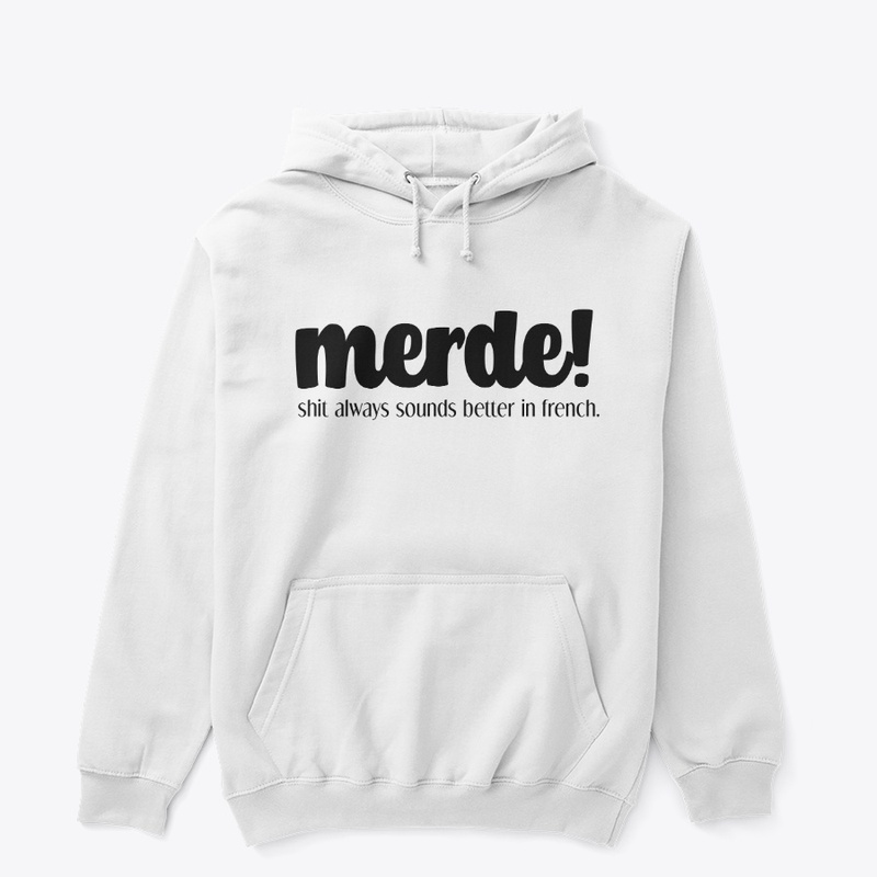 merde! shit sounds better in french